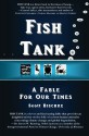 FISH TANK: A Fable for Our Times - Scott Bischke