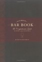 The Ultimate Bar Book: The Comprehensive Guide to Over 1,000 Cocktails - Mittie Hellmich