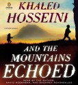 And the Mountains Echoed - Khaled Hosseini, Shohreh Aghdashloo, Navid Negahban