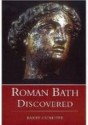 Roman Bath Discovered - Barry W. Cunliffe