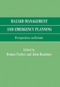 Hazard Management and Emergency Planning: Perspectives in Britain - Dennis Parker, John Handmer