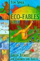 Eco-Fables: Green Stories for Children and Adults (Volume 1) (Eco-Fables: Environmental Fairy Tales) - Tom Simek, Lara Melachrinou