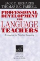 Professional Development for Language Teachers: Strategies for Teacher Learning - Jack C. Richards, Thomas S.C. Farrell