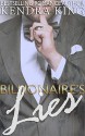 Billionaire's Lies: A Novel - Kendra King