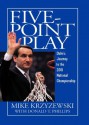 Five-Point Play: Duke's Journey to the 2001 National Championship - Mike Krzyzewski, Donald T. Phillips, Shane Battier