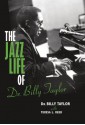 The Jazz Life of Dr. Billy Taylor - Billy Taylor, Teresa L. Reed