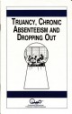 Truancy, Chronic Absenteeism And Dropping Out (Educating Our Children) - Waln K. Brown, Charlotte G. Garman