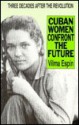 Cuban Women Confront the Future - Vilma Espin