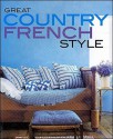 Great Country French Style - Meredith Books