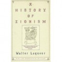 A History of Zionism - Walter Laqueur