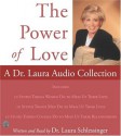 Power of Love, The: A Dr. Laura Audio Collection - Laura C. Schlessinger