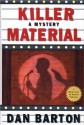 Killer Material: A Mystery - Dan Barton