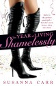 The Year of Living Shamelessly - Susanna Carr