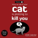 The Oatmeal 2016 Wall Calendar: How To Tell If Your Cat Is Plotting to Kill You - The Oatmeal, Matthew Inman