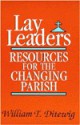 Lay Leaders: Resources for the Changing Parish - William T. Ditewig