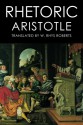 Rhetoric - Aristotle, W. Rhys Roberts