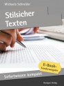 Stilsicher texten. Knackige Texte in 50 x 2 Minuten. (Sofortwissen kompakt) (German Edition) - Michaela Schneider