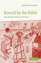 Bound by the Bible: Jews, Christians and the Sacrifice of Isaac - Edward Kessler