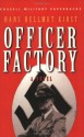 Cassell Military Classics: Officer Factory: A Novel - Hans Hellmut Kirst