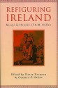 Refiguring Ireland - David Dickson, Cormac O Grada