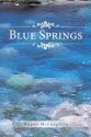 Blue Springs - Wayne McLaughlin