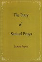 Diary of Samuel Pepys - Samuel Pepys