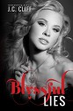 Blyssful Lies: The Blyss Trilogy - book 2 - J.C. CLIFF, Sommer Stein PerfectPearCreativeCovers, Kayla Robichaux, HotTree Editing