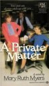 A Private Matter - M. Ruth Myers