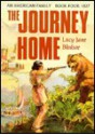 The Journey Home: Westward Expansion, 1827 - Lucy Jane Bledsoe