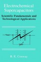 Electrochemical Supercapacitors: Scientific Fundamentals and Technological Applications - Brian E. Conway