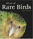 Atlas of Rare Birds - Dominic Couzens