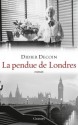 La pendue de Londres:roman - collection "Ceci n'est pas un fait divers" (« Ceci n'est pas un fait divers » dirigée par Jérôme Béglé) (French Edition) - Didier Decoin