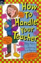 How To Handle Your Teacher - Roy Apps, Nick Sharratt