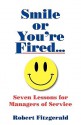 Smile or You're Fired.. - Robert Fitzgerald, S.J.