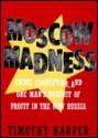 Moscow Madness - Timothy Harper