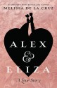 Alex and Eliza: A Love Story - Melissa de la Cruz