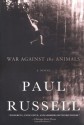 War Against the Animals - Paul Russell