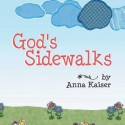 God's Sidewalks - Anna Kaiser