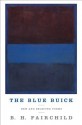 The Blue Buick: New and Selected Poems - B.H. Fairchild