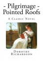 Pilgrimage: Pointed Roofs - Dorothy M. Richardson