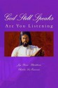 God Still Speaks: Are You Listening - Joy Renee' Blackburn, Charles Lee Emerson