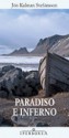 Paradiso e inferno - Jón Kalman Stefánsson, Silvia Cosimini, Emanuele Trevi