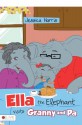 Ella the Elephant visits Granny and Pa - Jessica Harris