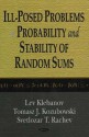 Ill-Posed Problems in Probability and Stability of Random Sums - Lev. B. Klebanov, Svetlozar T. Rachev