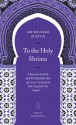 To the Holy Shrines (Penguin Great Journeys) - Richard Burton