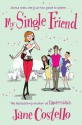 My Single Friend - Jane Costello