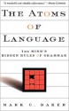 The Atoms Of Language: The Mind's Hidden Rules Of Grammar - Mark C. Baker