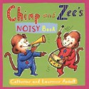 Chimp and Zee's Noisy Book - Laurence Anholt, Catherine Anholt