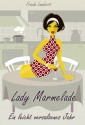 Lady Marmelade 3 Ein leicht versalzenes Jahr (German Edition) - Frieda Lamberti