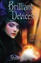 Brilliant Devices (Magnificent Devices #4) - Shelley Adina